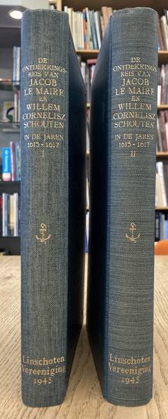 ENGELBRECHT, W.A. ; HERWERDEN, P.J. VAN. - De ontdekkingsreis van Jacob le Maire en Willem Cornelisz Schouten in de jaren 1615 - 1617. Journalen, documenten en andere bescheiden. (2 Volumes)