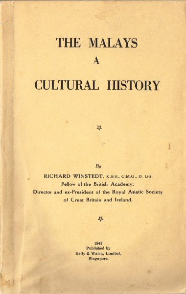 Winstedt, R. - The Malays : a cultural history. - [Eerste druk]