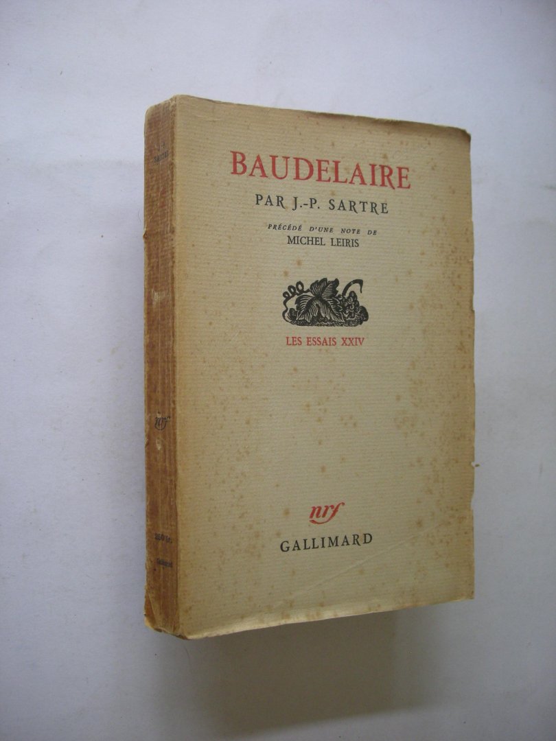 Sartre, J.-P. / precede d'une note de Leiris, Michel - Baudelaire. Les essais XXIV