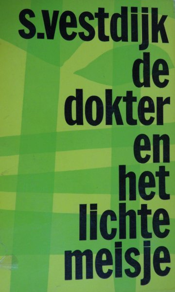 Vestdijk, S. - De dokter en het lichte meisje