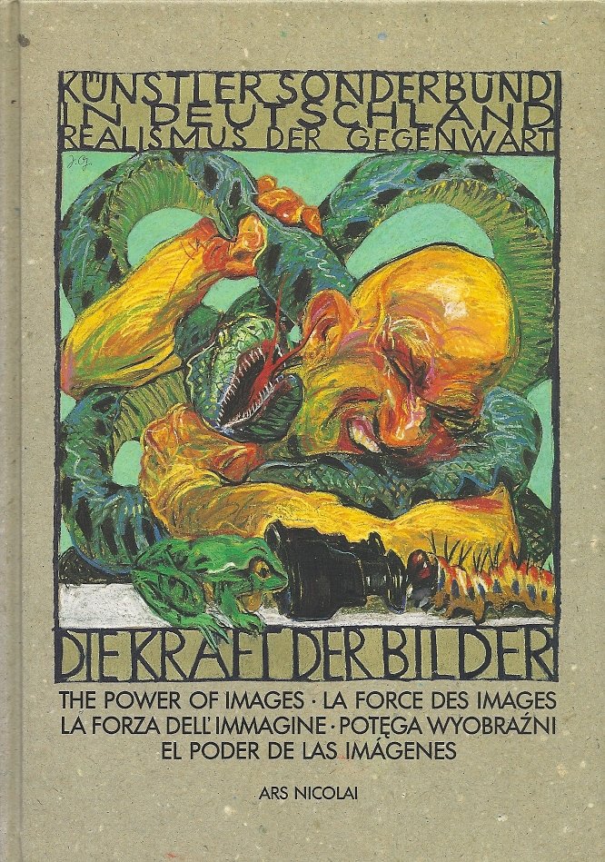 Kunstlersonderbund in Deutschland, Realismus der Gegenwart - Die Kraft der Bilder -The power of images. La force des images. La forza dell'immagine. Potega Wyobrazni. El poder de las imagenes.