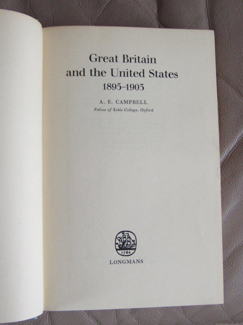 Campbell, A.E. - Great Britain and the United States 1895-1903