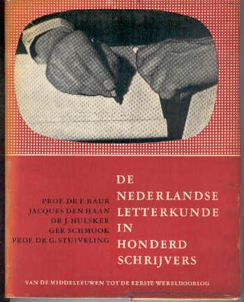 BAUR, DR. F. (E.A.), - De Nederlandse letterkunde in honderd schrijvers van de middeleeuwen tot de eerste wereldoorlog.