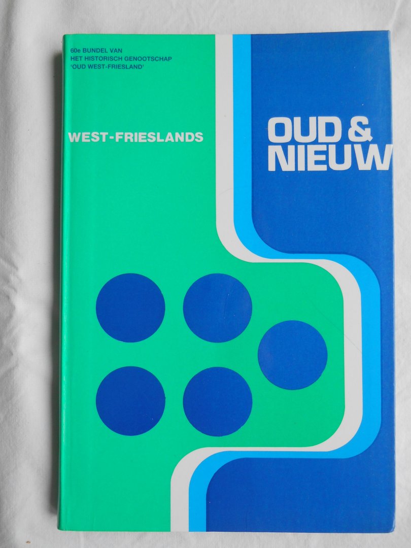 Historisch Genootschap `Oud West-Friesland` - West-Frieslands Oud en Nieuw - pakket met 24 jaargangen 1970 - 1993