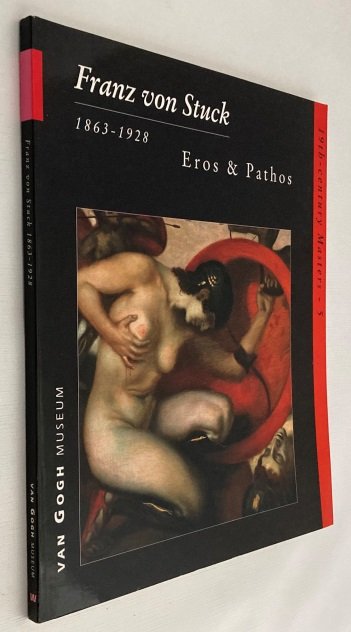 Becker, Edwin, - Franz von Stuck 1863-1928. Eros & pathos