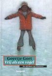 Gort, Geertje - Gort: Vrij als een vogel. Een Afrikaan op schaatsen. Gort, Geertje - Gort: Vrij als een vogel. Een Afrikaan op schaatsen.