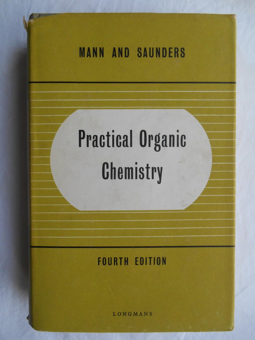 Mann, F.G. & Saunders, B.C. - Practical Organic Chemistry