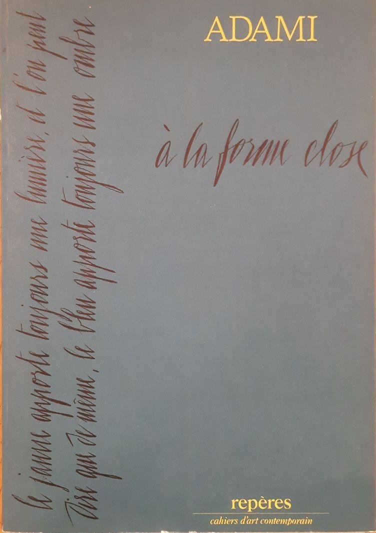ADAMI - MENGS, ANTON RAPHAëL. - Adami. Peintures. Repères. Cahiers d'art contemporain n°47