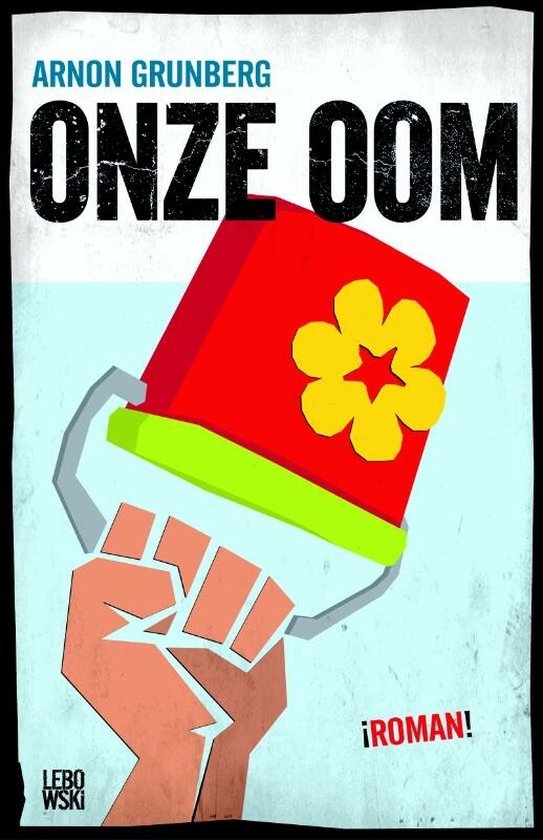 Arnon Grunberg - Onze oom - Arnon Grunberg