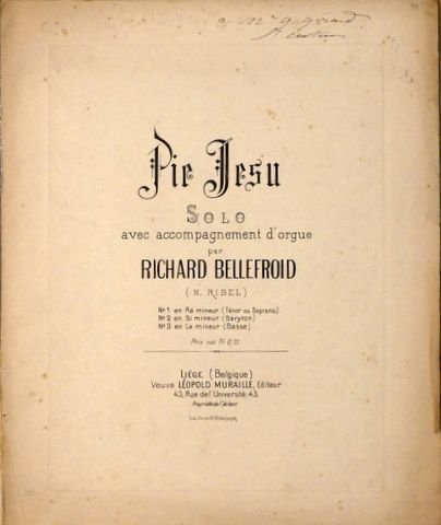 Bellefroid (N. Ribel), Richard: - Pie Jesu. Solo avec accompagnement d`orgue (N. Ribel). No. 2 en Si mineur (Baryton)