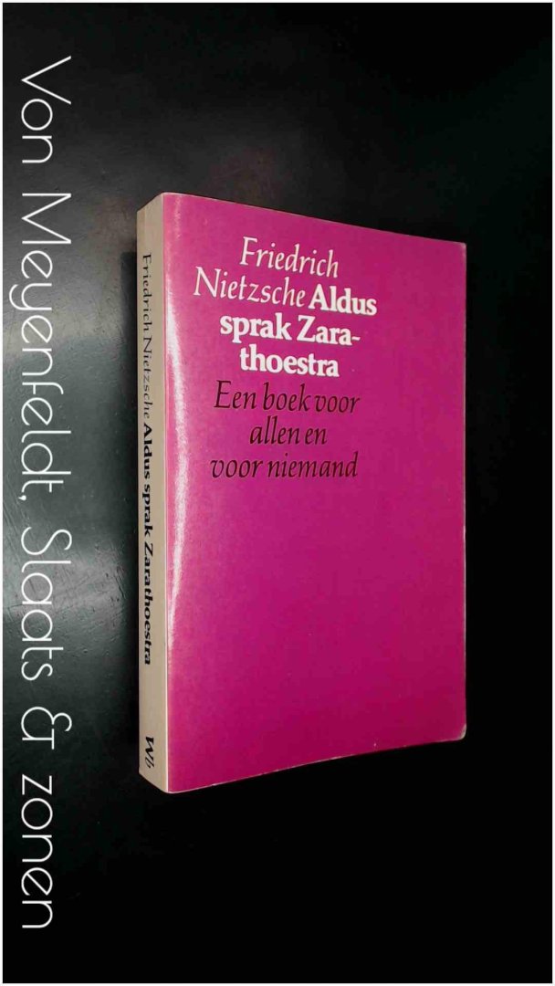 Nietzsche, Friedrich - Aldus sprak Zarathoestra - een boek voor allen en voor niemand