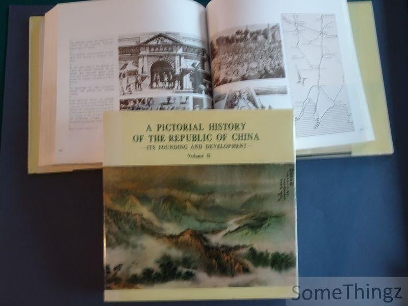 N/A. - A Pictorial History of the Republic of China. It's Founding and Development. (2 Volume set).