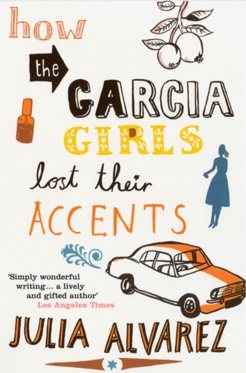 Julia Alvarez - How the Garcia Girls Lost Their Accents