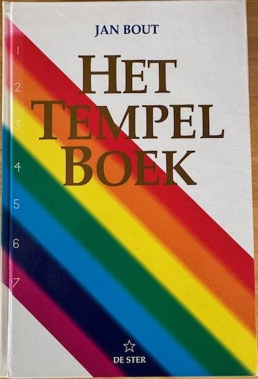 Bout, Jan - HET TEMPELBOEK. Bouwen aan een tempel van het geloof voortkomend uit het diepste wezen van de mens zelf. Deel 2.