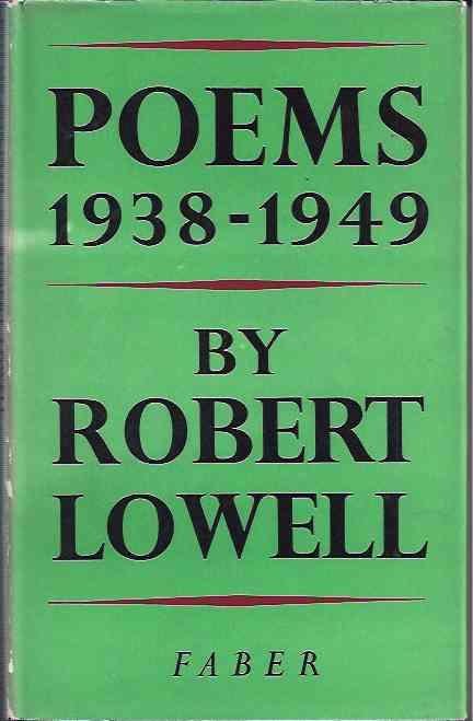 LOWELL, Robert. - Poems 1938 - 1949.