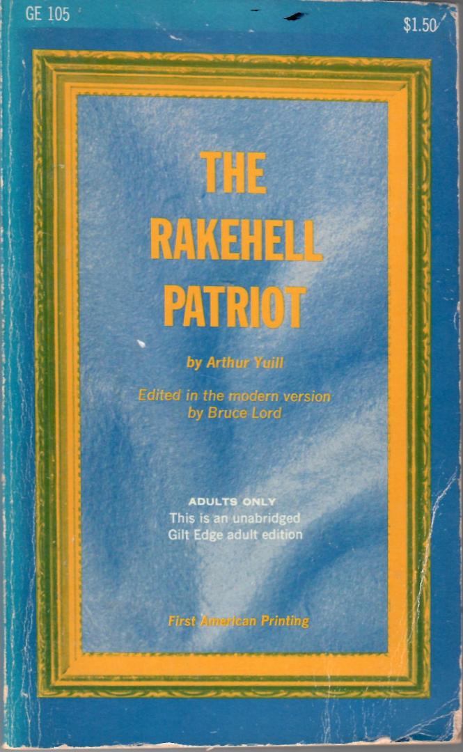 Yuill, Arthur. - The Rakehell Patriot.