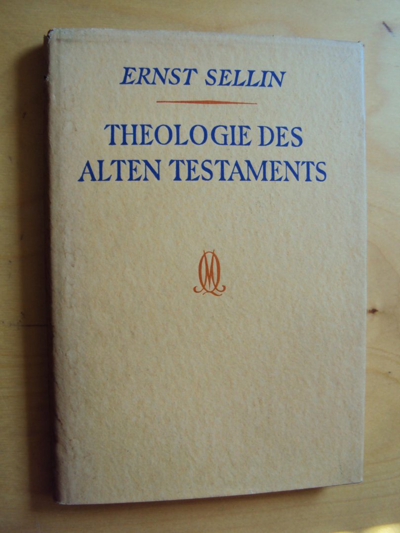 Sellin, Ernst - Theologie des Alten Testaments (2e herziene druk)