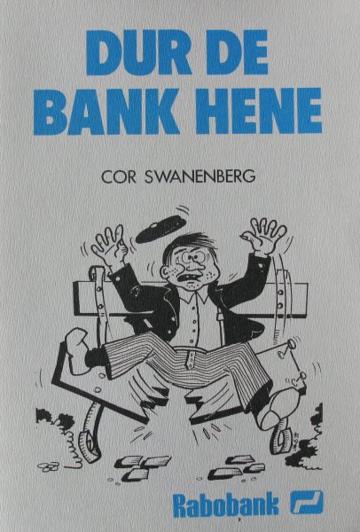 Swanenberg, Cor. - Dur de bank hene | opgedragen òn de minse van de Mèieréej èn de Mòskant