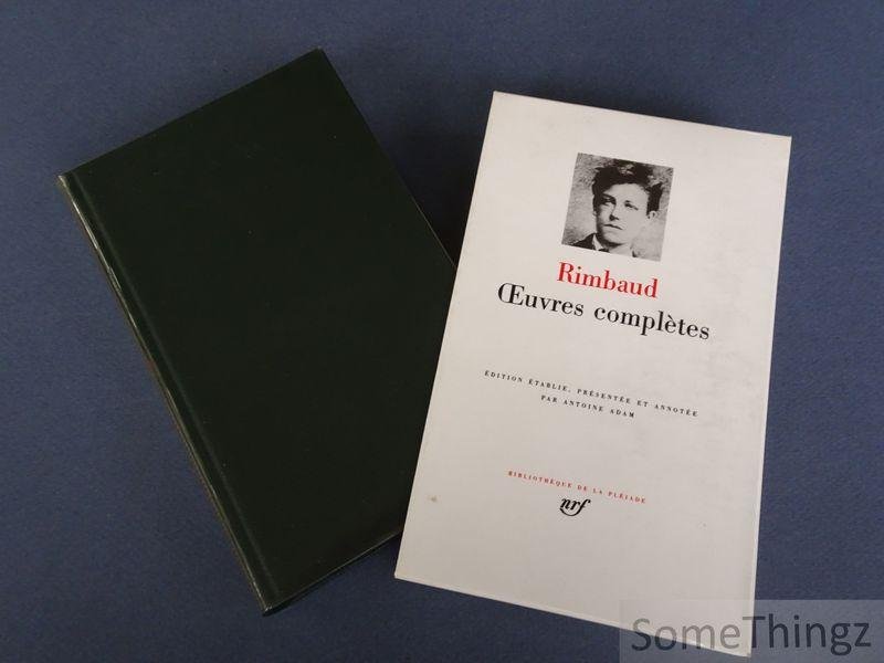 Rimbaud, Arthur / Antouine Adam (annot.) - Arthur Rimbaud. Oeuvres complètes. [Pléiade]