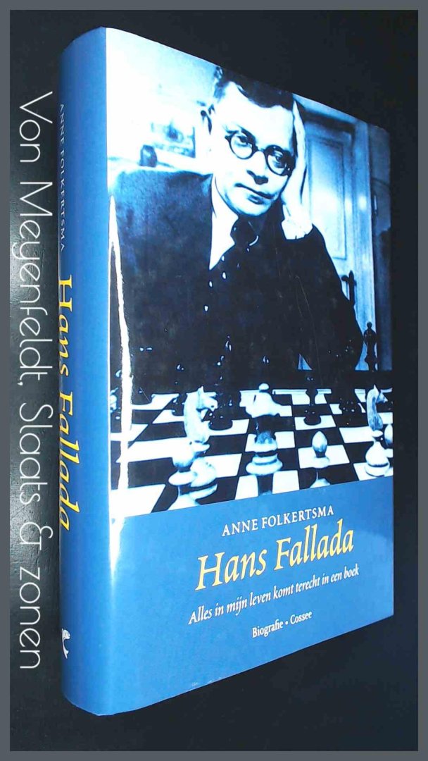 Folkertsma, Anne - Hans Fallada - Alles in mijn leven komt terecht in een boek - Biografie