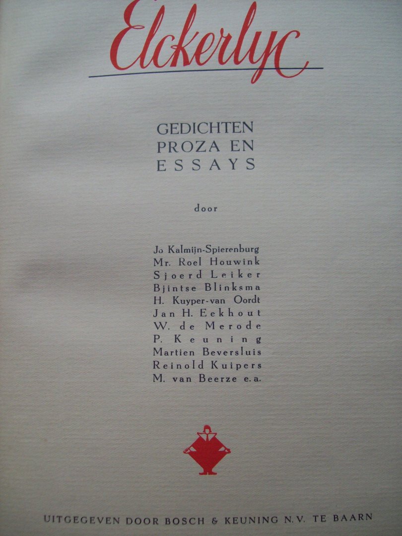 J. Kalmijn - Spierenburg e.a. - "Elckerlyc" Gedichten, Proza en Essays. (o.a. Emile Buysse over 'Trouwen' van Gerard Walschap - Anton van Duinkerken - Gabriël Smit - Jan Campert)