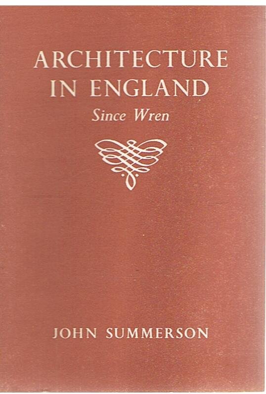 Summerson, John - Architecture in England since Wren