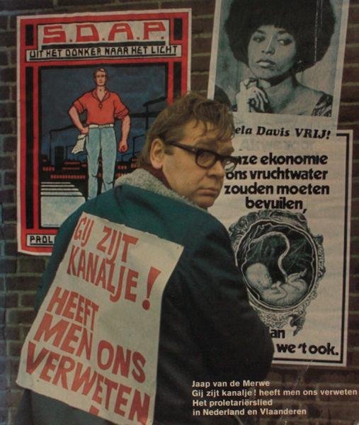 Merwe, Jaap van de. - Gij zijt kanalje, heeft men ons verweten. Het proletarierslied in Nederland en Vlaanderen.