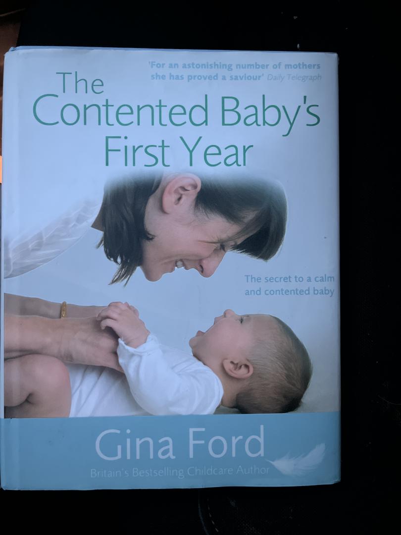 Gina Ford - The Contented Baby's First Year / The secret to a calm and contented baby