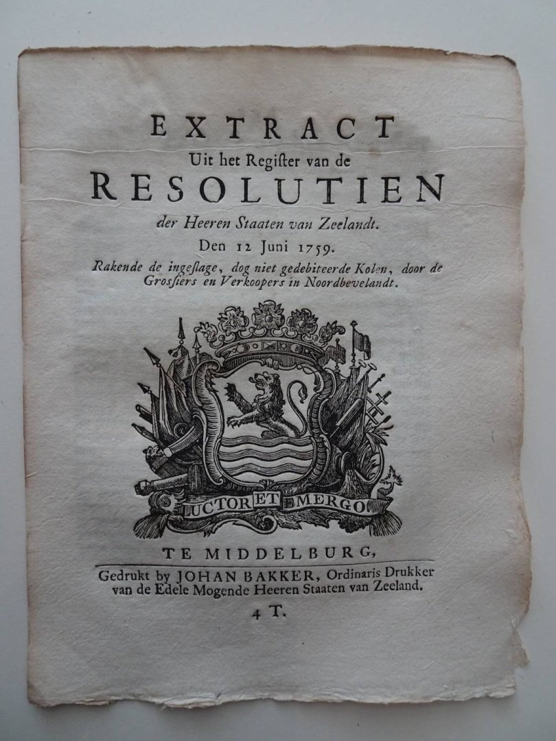  - Extract Uit het Register van de Resolutien der Heeren Staaten van Zeelandt. Den 12 Juni 1759. Rakende de ingeslage, dog niet gedebiteerde Kolen, door de Grossiers en Verkoopers in Noordbevelandt.