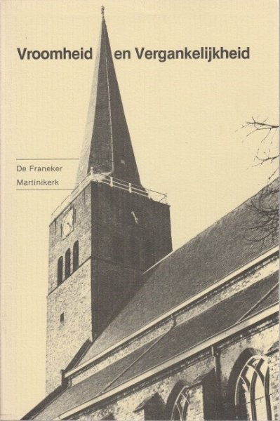  - Vroomheid en Vergankelijkheid