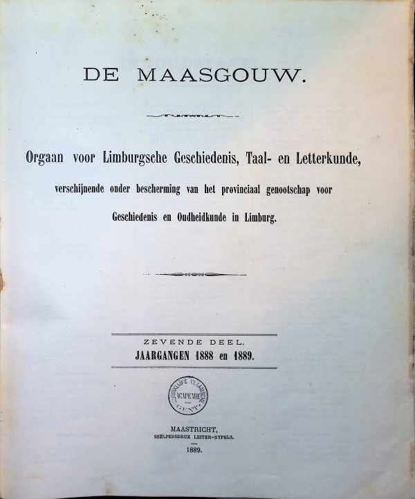 collectief - De Maasgouw Orgaan voor Limburgschse geschiedenis, taal- en letterkunde zevende deel  jaargang  1888 en 1889