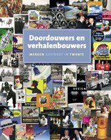Doordouwers en verhalenbouwers - merken gesterkt in Twente