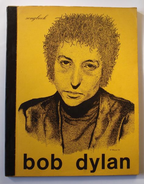 Dylan, Bob - Songbook. ( Portret van Dylan op omslag door H. Schipper, 1972.)