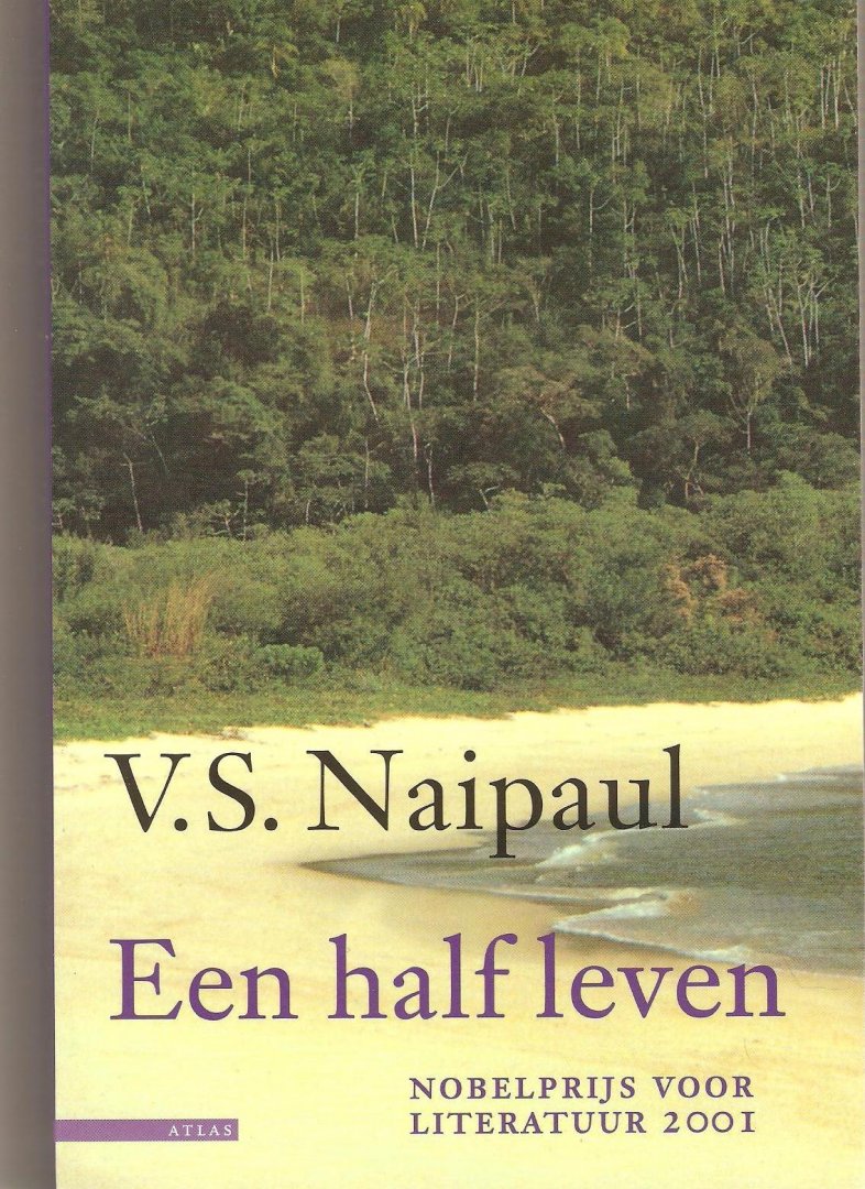 Naipaul, V.S - Een half leven