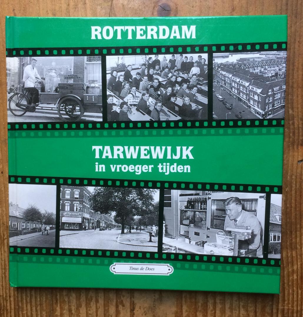 Does, Tinus de - Rotterdam Tarwewijk in vroeger tijden