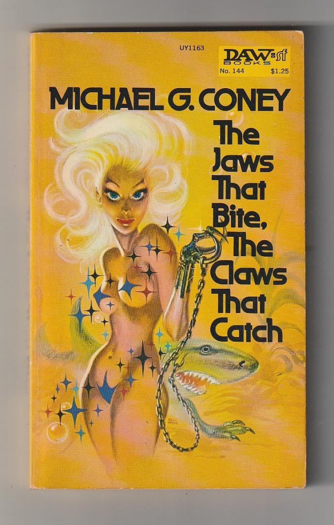 Coney, Michael G. - The Jaws That Bite, The Claws That Catch