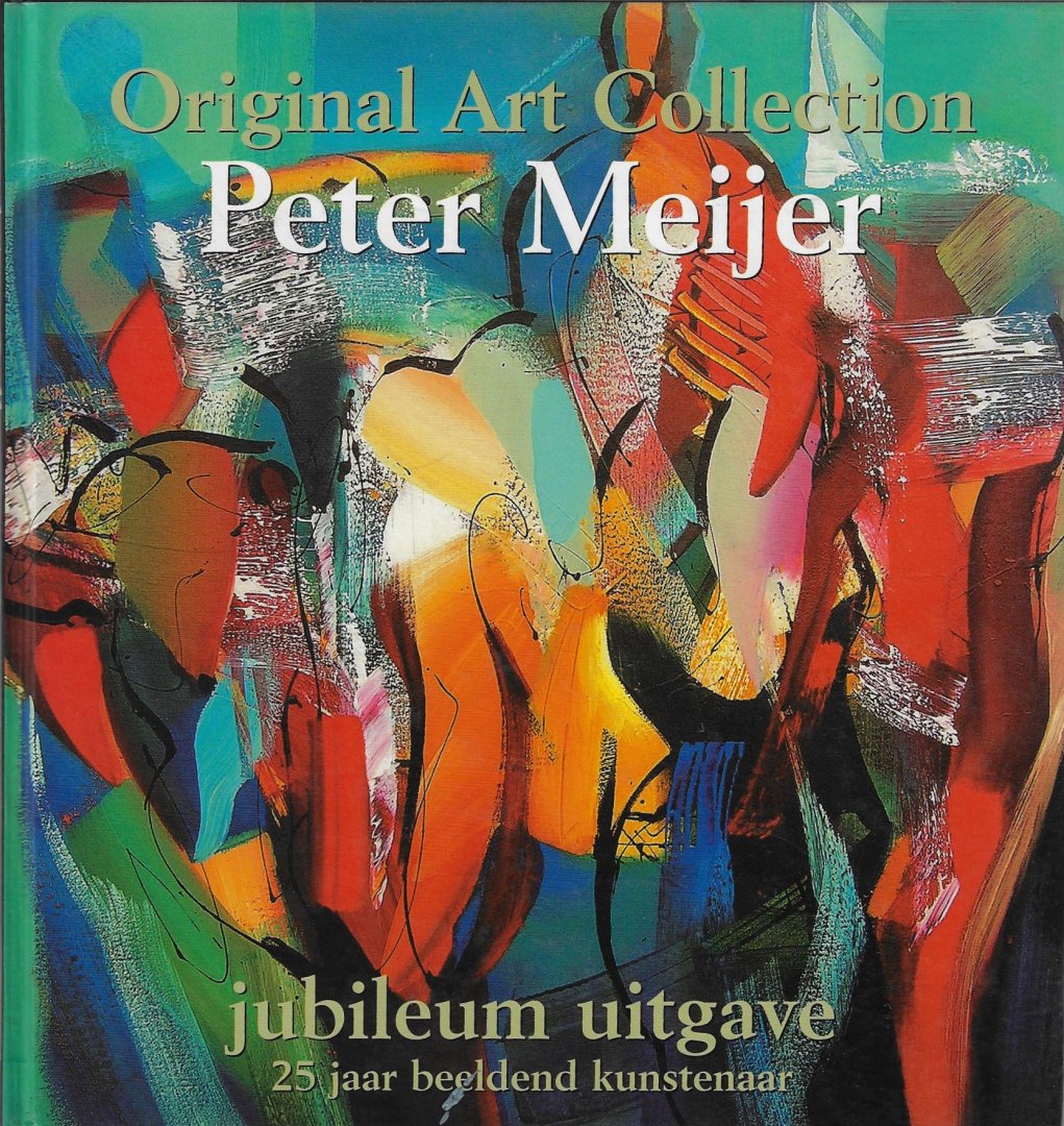 Clements, Jacqueline - Original Art Collection Peter Meijer -Jubileum uitgave 25 jaar beeldend kunstenaar