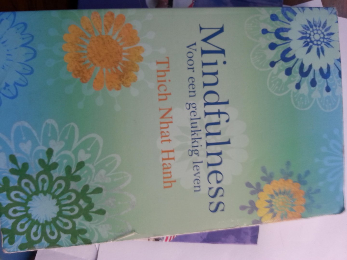 thich Nhat Hanh - Mindfulness  Voor een gelukkig leven