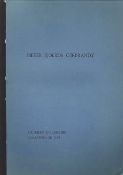 HOVING, J (SAMENSTELLING) - Pieter Sjoerds Gerbrandy. Catalogus van de tentoonstelling in het Algemeen Rijksarchief 17 april - 15 juni 1985