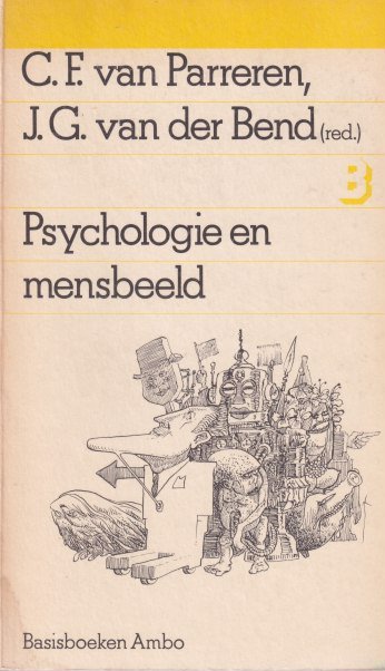 Parreren, C.F van & J.G. van den Bend (red.) - Psychologie en mensbeeld
