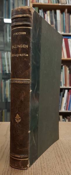 BUCHER, OTTO. - Bibliographie der deutschen Drucke des XVI. Jahrhundert. Teil 1: Dillingen..