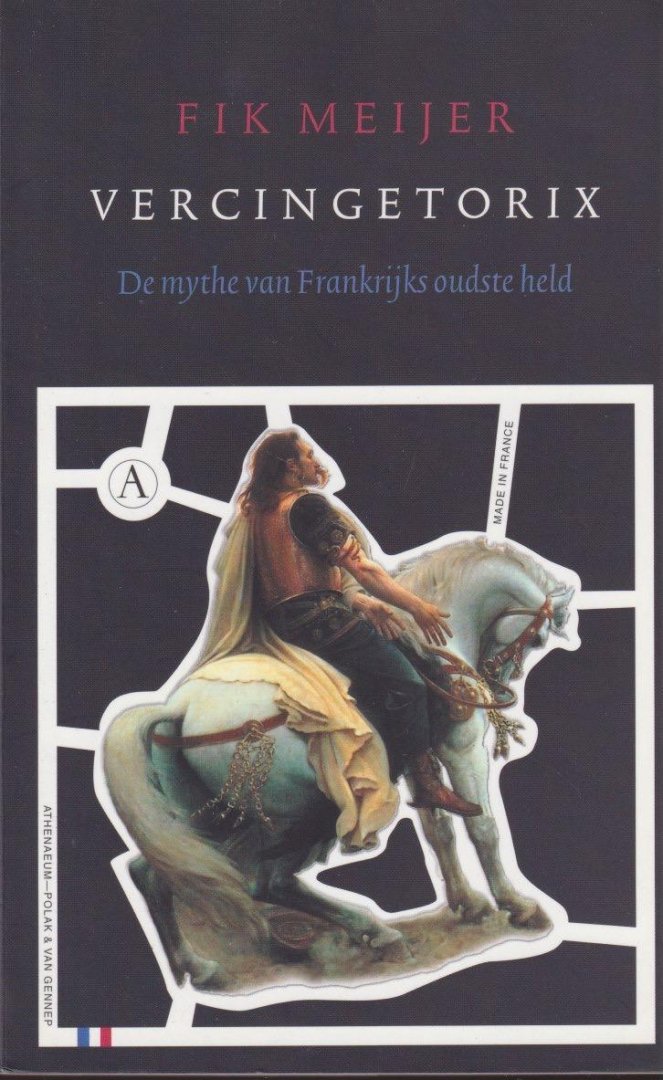 Meijer, Fik - Vercingetorix: De mythe van Frankrijks oudste held