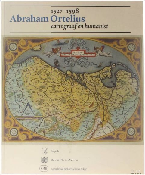 Danckaert L. - Abraham Ortelius (1527-1598), cartograaf en humanist.
