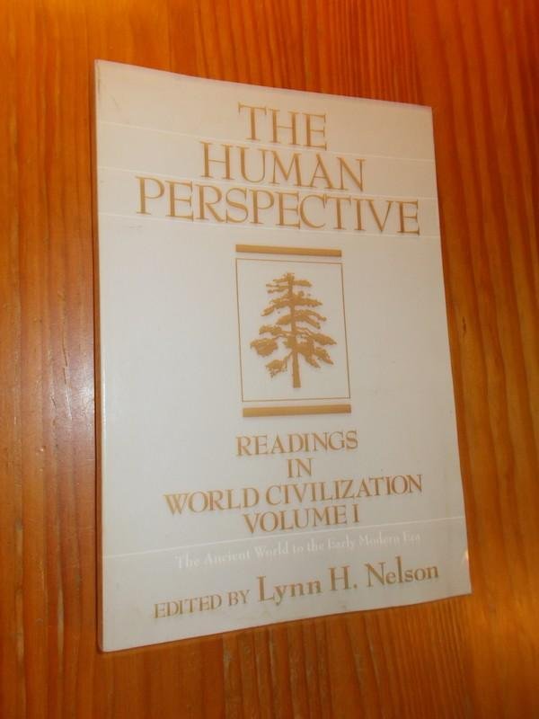 NELSON, LYNN H., - The human perspective. Volume 1. The ancient world to the early modern era.