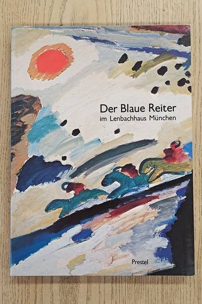 GOLEK, ROSEL. - Der Blaue Reiter im Lenbachhaus München Katalog der Sammlung in der Städtischen Galerie.