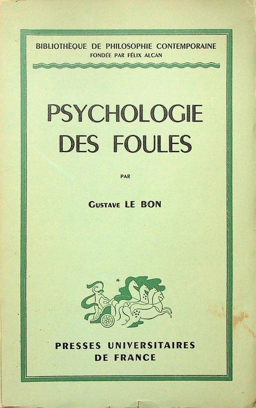 Bon, Gustave Le - Psychologie des Foules