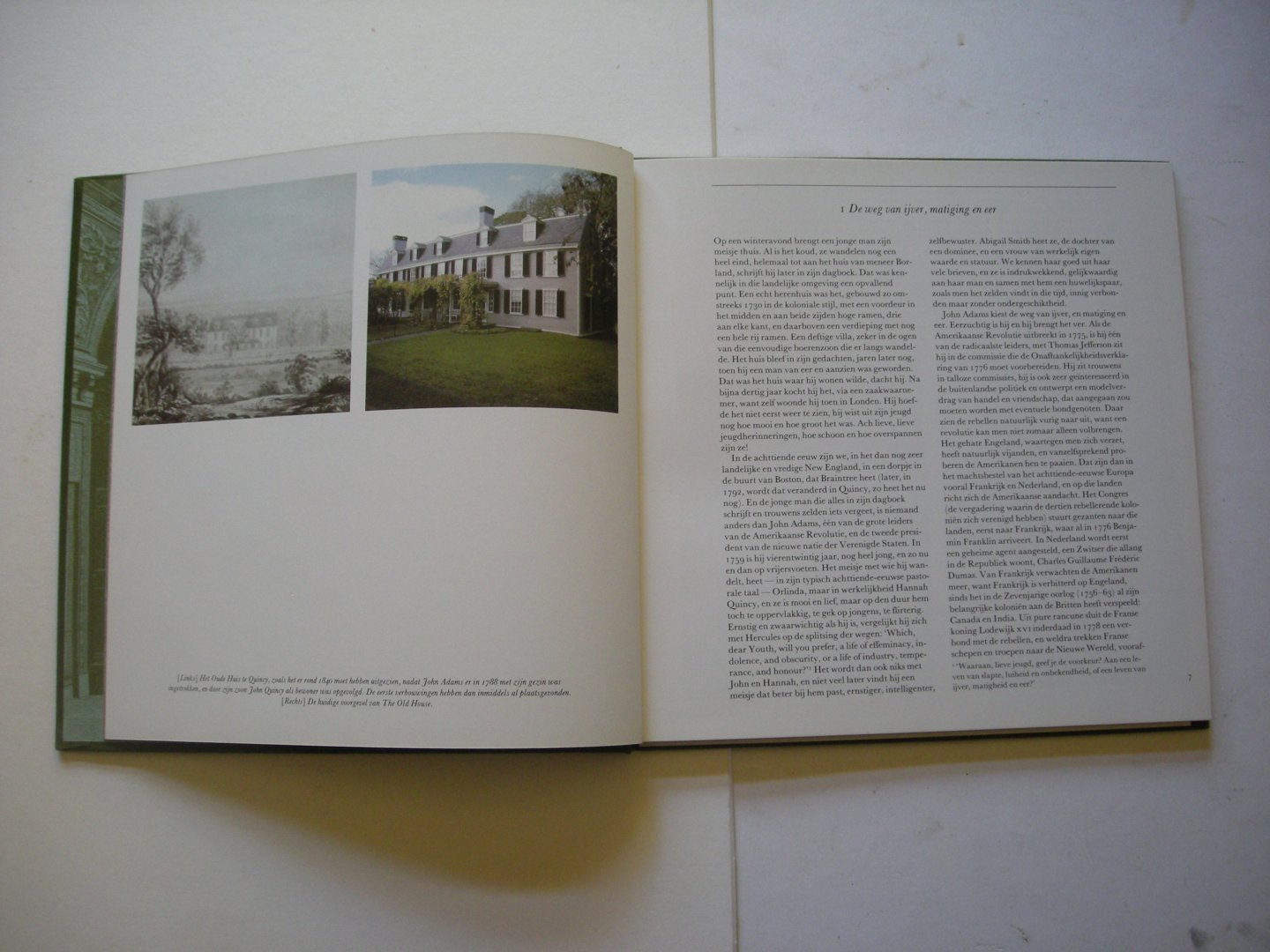 Schulte Nordholt,J.W. / Meeter,O. fotogr. - Tot ik John Adams leerde kennen, Een schets in woord en beeld van John Adam's diplomatie in de Nederlanden,1781-82,en zijn huis in Quincy