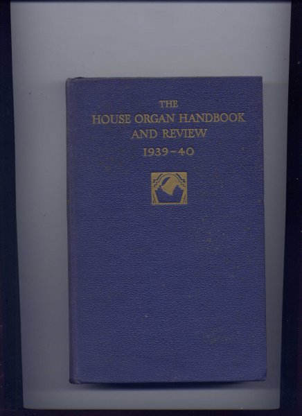 GROVES, FRANCIS R. - The House Organ Handbook and Review 1939-40