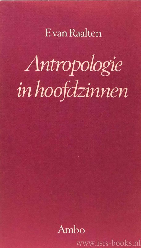 RAALTEN, F. VAN - Antropologie in hoofdzinnen. Met medewerking van D. Draaisma en R.J. Jorna.