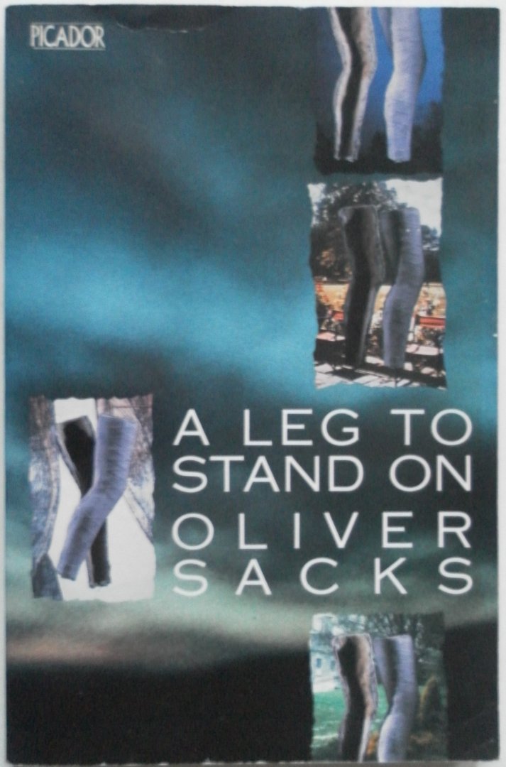 Sacks, Oliver - A leg to stand on